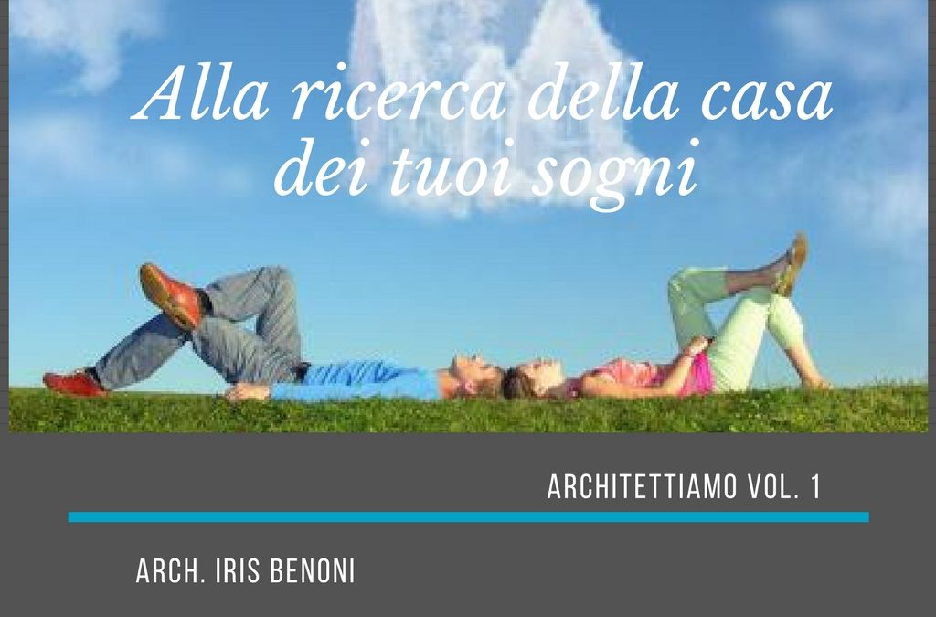 EBOOK: “Alla ricerca della casa dei tuoi sogni”